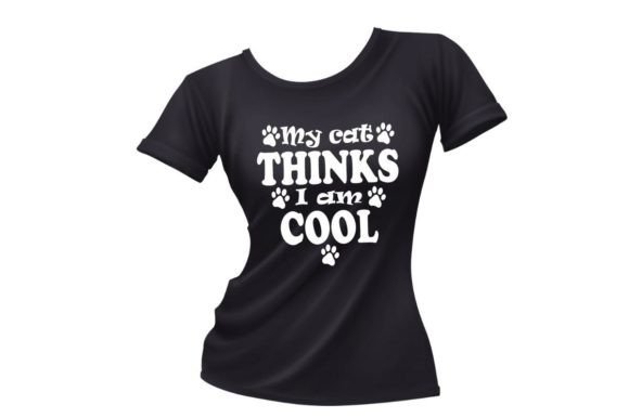 My Cat Thinks I Am Cool T-Shirt Design Review